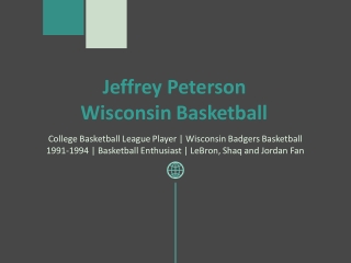 Jeffrey Peterson Wisconsin Basketball - Avid Basketball Fan