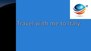 Travel with me to Italy