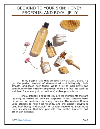 Bee kind to your skin Honey,Propolis and royal jelly