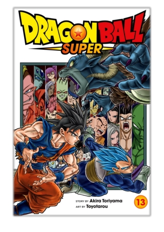 [PDF] Free Download Dragon Ball Super, Vol. 13 By Akira Toriyama