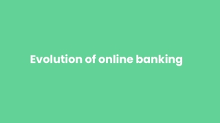 Evolution of online banking