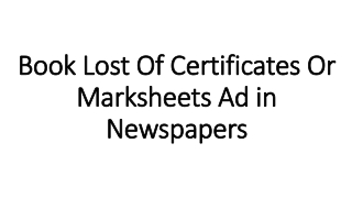 Book Lost Of Certificates Or Marksheets Ad in Newspapers