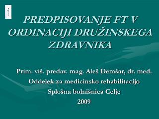 PREDPISOVANJE FT V ORDINACIJI DRUŽINSKEGA ZDRAVNIKA