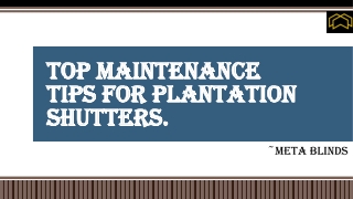 Top Maintenance Tips For Plantation Shutters