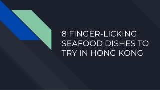 FINGER-LICKING SEAFOOD DISHES TO TRY IN HONG KONG