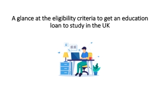 A glance at the eligibility criteria to get an education loan to study in the UK