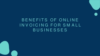 Benefits of Efficient Online Invoicing for Small Businesses