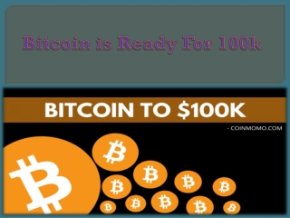 Bitcoin is Ready For 100k