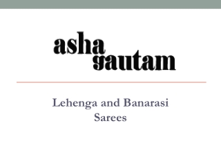 Lehenga and Banarasi Sarees