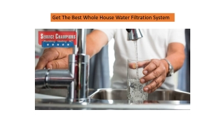 Get The Best Whole House Water Filtration System