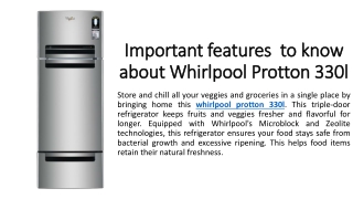 Important features  to know about Whirlpool Protton 330l