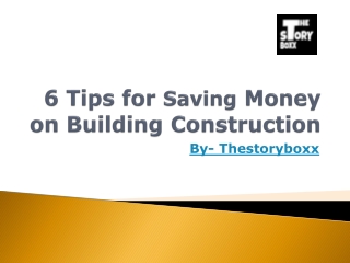 6 Tips for Saving Money on Building Construction