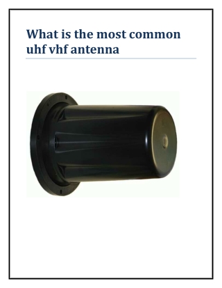 What is the most common uhf vhf antenna