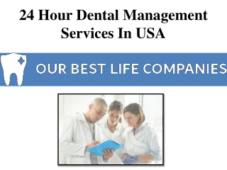 24 Hour Dental Management Services In USA