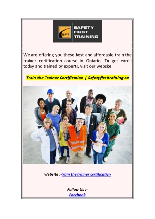 Train the Trainer Certification  Safetyfirsttraining.ca