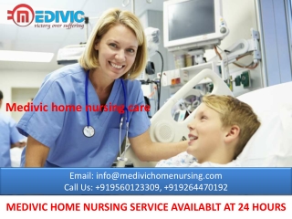 Take Home Nursing Service in Golaroad and Kidwaipuri Patna by Medivic