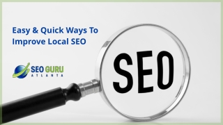 Easy & Quick Ways To Improve Local SEO