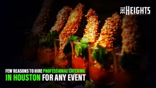 Few Reasons to Hire Professional Catering In Houston for Any Event