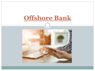 Offshore Bank An Account For Multiple Sort Of Currencies