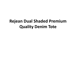 Rejean Dual Shaded Premium Quality Denim Tote