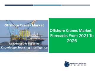 Offshore Cranes Market to grow at a CAGR of 7.91% (2021-2026)