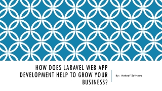 How does Laravel Web App Development help to