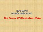 SC MNH LI N I TR N NUC The Power Of Words Over Water