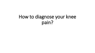 How to diagnose your knee pain?