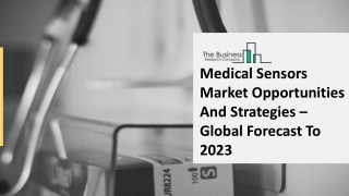 Medical Sensors Market Opportunities and Comprehensive Research Study Till 2025