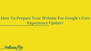 How To Prepare Your Website For Google’s User Experience Update