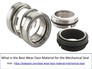 What is the Best Wear Face Material for the Mechanical Seal