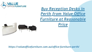 Buy Reception Desks in Perth from Value Office Furniture at Reasonable Price