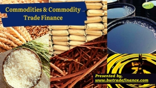 Commodities – Get Commodities Trade Finance From Us!