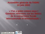 Assembl e g n rale de l ADNV 24 juin 2009 Y en a point comme nous Quelques r flexions sur les limites de la concurre