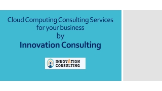 Cloud Computing Consulting Services for your business by Innovation Consulting