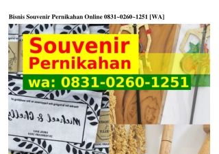 Bisnis Souvenir Pernikahan Online Ö8ᣮI_ÖᒿϬÖ_Iᒿ5I(WA)