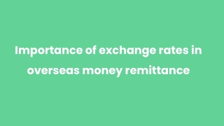 Importance of exchange rates in overseas money remittance