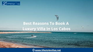 Best Reasons To Book A Luxury Villa In Los Cabos