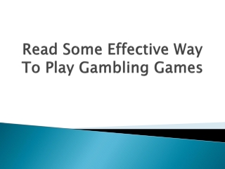 Read-Some-Effective-Way-To-Play-Gambling-Games