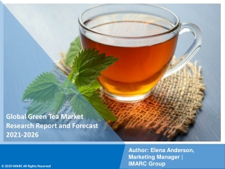 PDF |Green Tea Market Research Report, Upcoming Trends, Demand 2021-2026