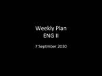 Weekly Plan ENG II