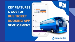 Key Features and Cost of Bus Ticket Booking App Development