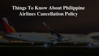 Things To Know About Philippine Airlines Cancellation Policy