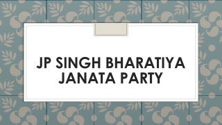 JP SINGH Bharatiya Janata Party