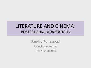 LITERATURE AND CINEMA: POSTCOLONIAL ADAPTATIONS