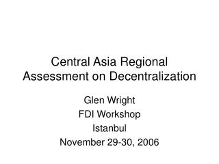 Central Asia Regional Assessment on Decentralization