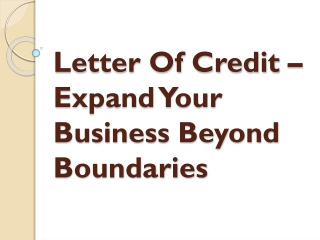 Letter Of Credit – Expand Your Business Beyond Boundaries