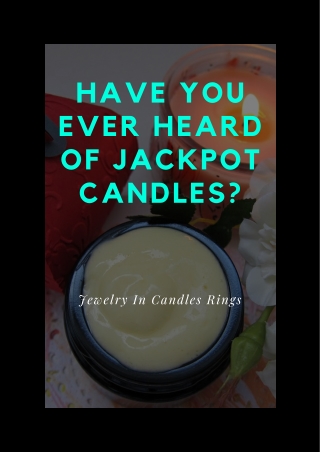 Have you ever heard of jackpot candles | jackpot candles