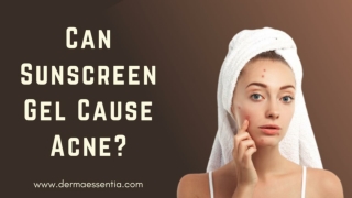 Can Sunscreen Gel Cause Acne? Things to know