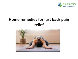 Home remedies for fast back pain relief